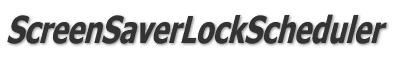 ScreenSaverLockScheduler 
